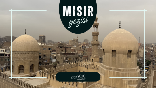 Yasir Feten ile Mısır Gezisi